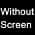 Black-without Screen color or pattern variation