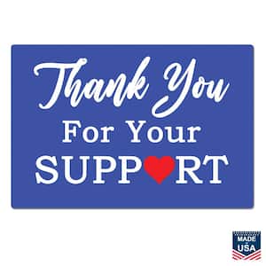 10 in. x 14 in. Thank You For Your Support Sign, Printed on More Durable, Thicker, Longer-Lasting Styrene Plastic