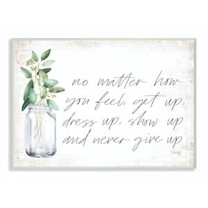 12 in. x 18 in. "No Matter How You Feel Never Give Up Inspirational Plants in Mason Jar" by Marla Rae Wood Wall Art