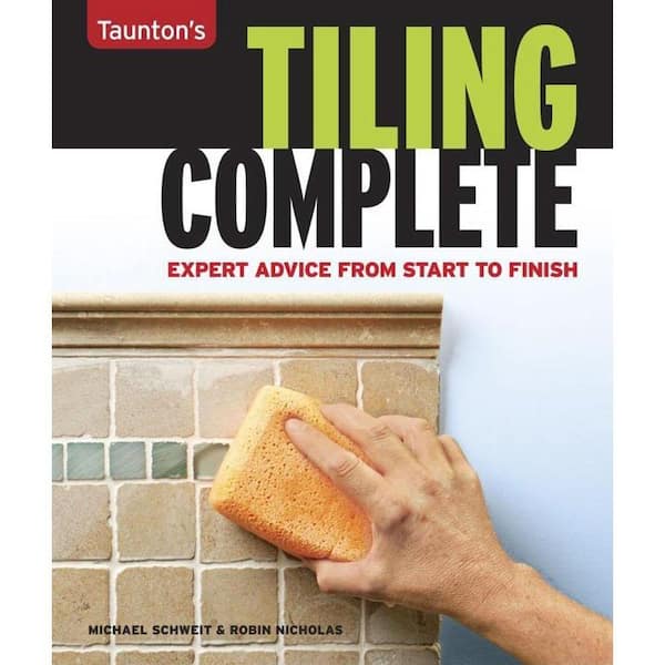 Unbranded Taunton's Tiling Complete: Expert Advice from Start to Finish