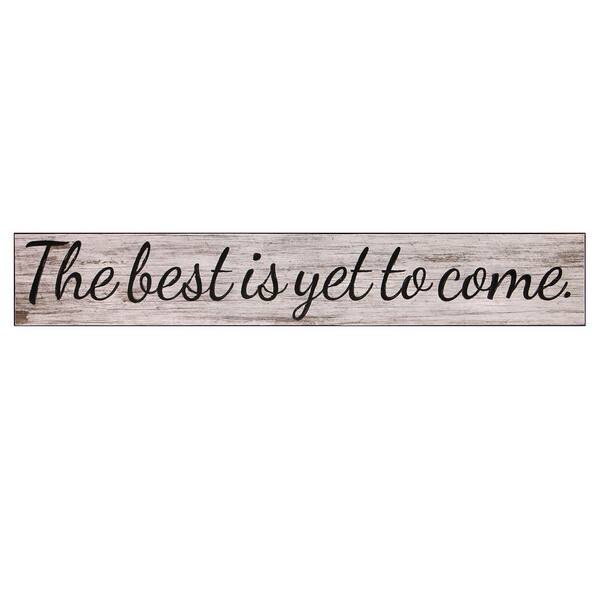 Pinnacle The Best Is Yet To Come Wood Sign 1711 3441 The Home Depot