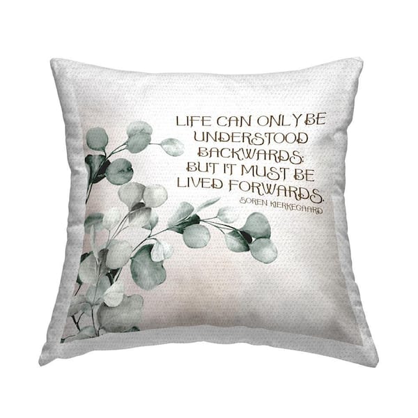 Stupell Industries Kierkegaard Life Quote Outdoor Printed Throw Pillow by Kim Allen
