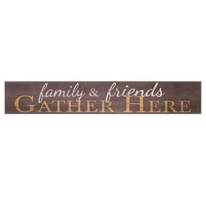 Family and Friends Gather Here Wood Sign