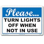 Lynch Sign 7 in. x 10 in. Turn Off Lights Sign Printed on More Durable ...