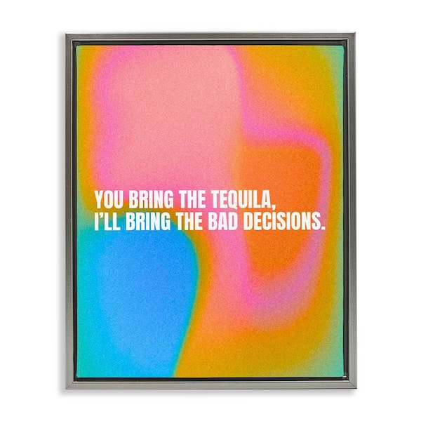 Stupell Industries Tequila and Bad Decisions by House of Lulu Gray Floater Frame Food Graphic Art Print 31 in. x 25 in.
