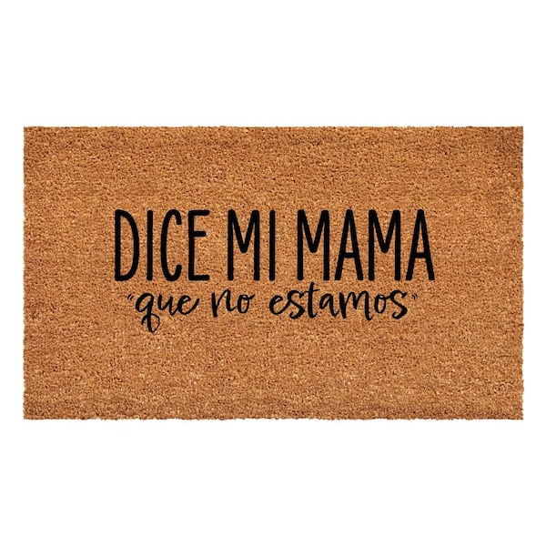 Dice mi Mama que no estamos Doormat 24" x 36"