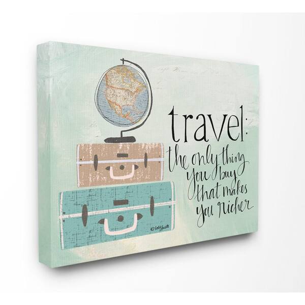 Stupell Industries 36 in. x 48 in. "Aqua Blue Travel Makes You Richer Suitcases and Globe Drawing Super Canvas Wall Art" by Katie Douette