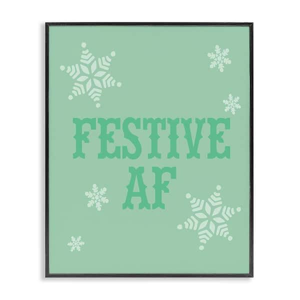 Stupell Industries Funny Festive AF Phrase by Lil' Rue 1-Piece Framed Graphic Print Typography Poster Art Print 20 in. x 16 in.