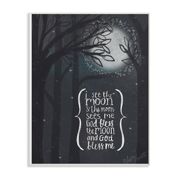 Stupell Industries 13 in. x 19 in. "I See The Moon Inspirational Typography" by Katie Doucette Printed Wood Wall Art