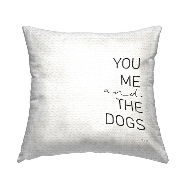 Stupell Industries You Me and The Dogs Phrase Off-White Square Outdoor Throw Pillow