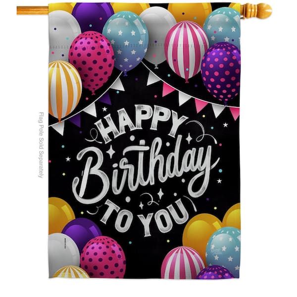 Breeze Decor  ft. x  ft. Birthday to You House Flag 2-Sided  Celebration Decorative Vertical Flags HDH115150-BO - The Home Depot