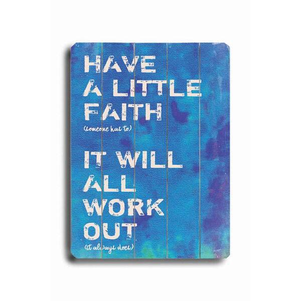 ArteHouse 14 in. x 20 in. Have a Little Faith Wood Sign-DISCONTINUED