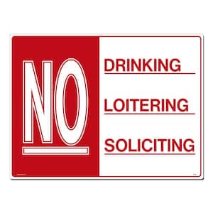 24 in. x 18 in. Red & White Printed on More Durable, Longer-Lasting, Polystyrene No Drinking -Loitering -Soliciting Sign