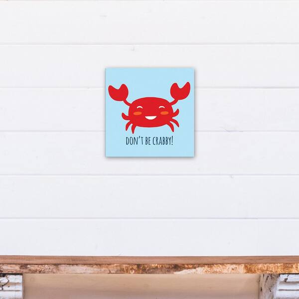 DESIGNS DIRECT 12 in. x 12 in. Don't Be Crabby Printed Canvas Wall Art