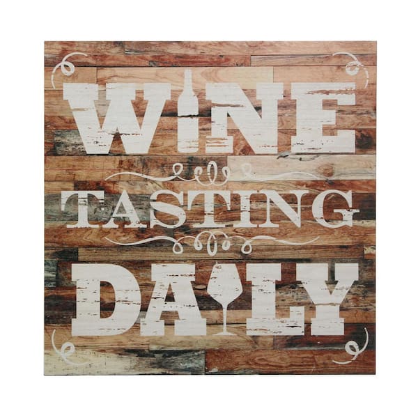 Stonebriar Collection 15 in. x 15 in. Wine Tasting Daily Wooden Wall Art