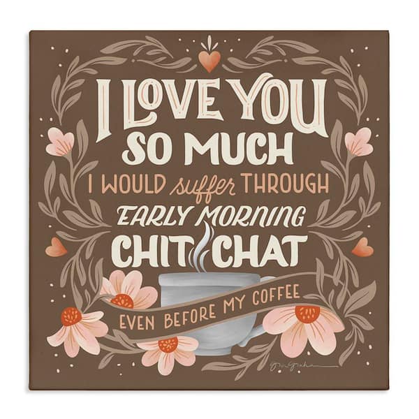 Stupell Industries Chat Before Coffee Humor by Gia Graham Unframed Food Graphic Art Print 36 in. x 36 in.