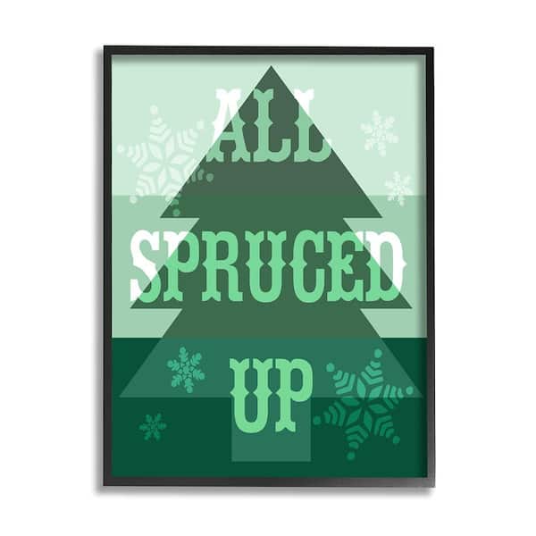 Stupell Industries All Spruced Up Holiday Pun by Lil' Rue 1 Piece Framed Graphic Print Typography Poster Art Print 14 in. x 11 in.
