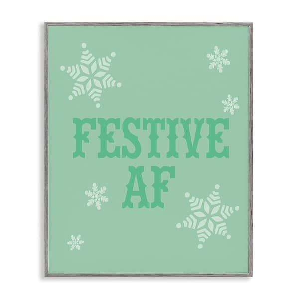 Stupell Industries Funny Festive AF Phrase by Lil' Rue 1-Piece Framed Graphic Print Typography Poster Art Print 20 in. x 16 in.
