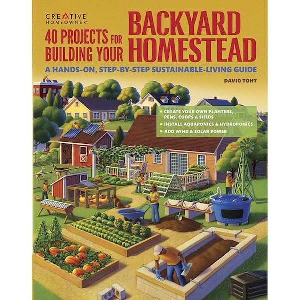 Unbranded 40 Projects for Building Your Backyard Homestead: A Hands-On, Step-By-Step Sustainable-Living Guide