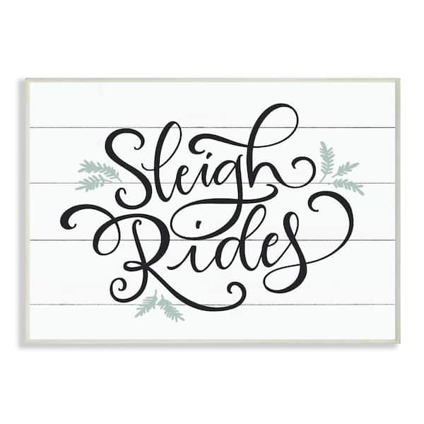 Stupell Industries Sleigh Rides Christmas Holiday Black and White Word Design Wall Plaque Multi-Color 13 x 19