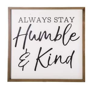 Brown and White Always Stay Humble and Kind Typography Wooden Wall Art