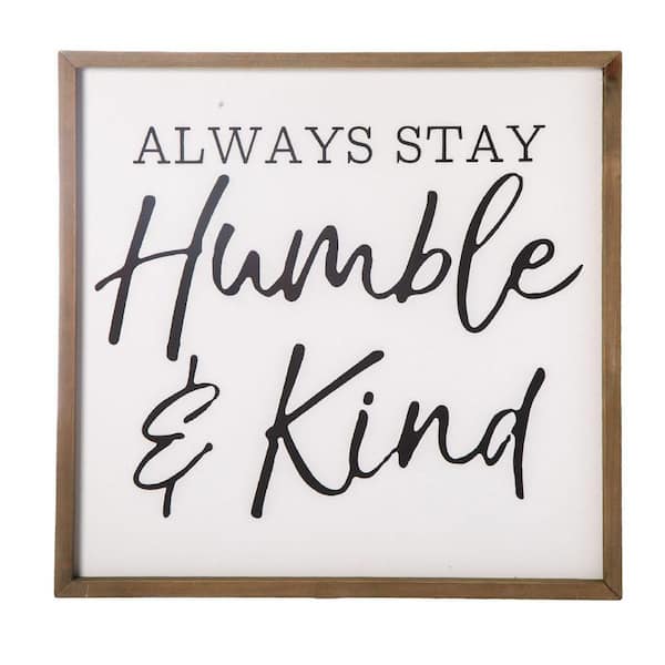 Benjara Brown and White Always Stay Humble and Kind Typography Wooden Wall Art