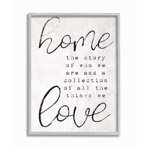 16 in. x 20 in. "Home and Love - Story of Who We Are" by Daphne Polselli Framed Wall Art