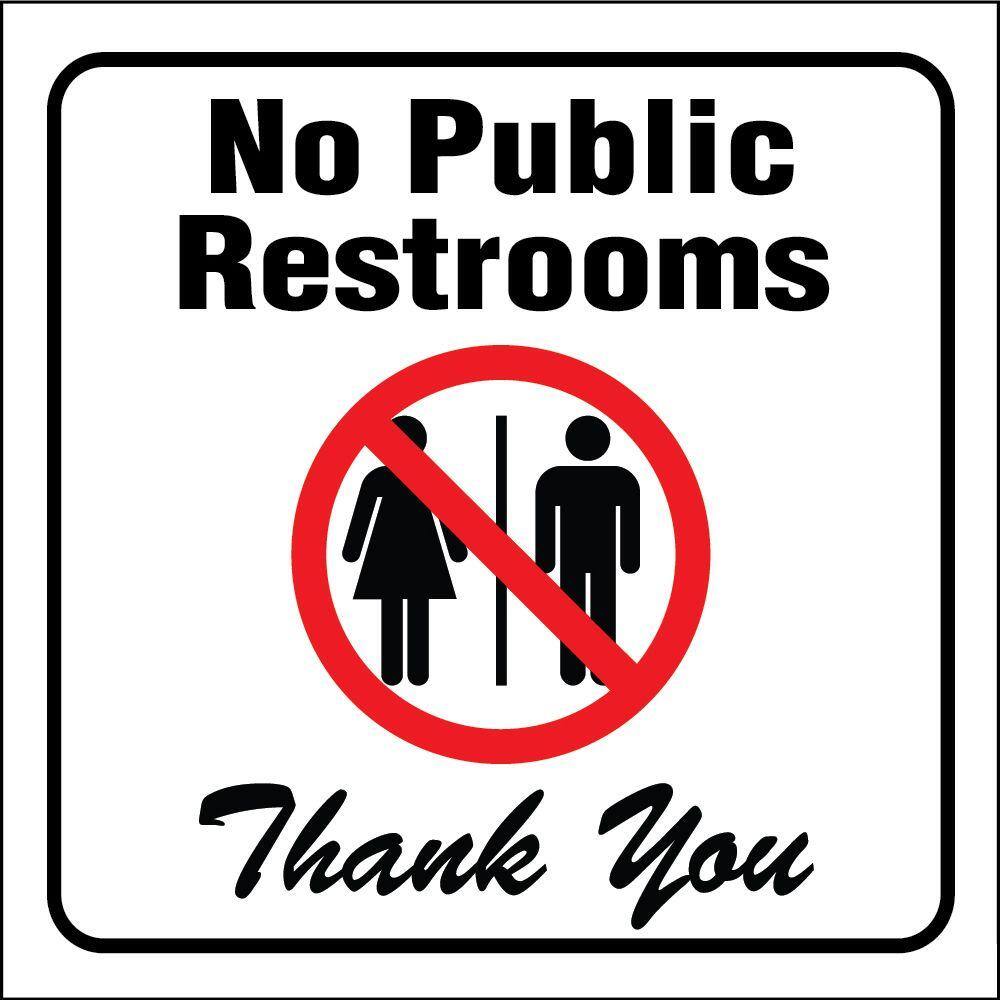 HY KO 4 In X 4 In Vinyl No Public Restrooms Sign HSV 206 The Home Depot