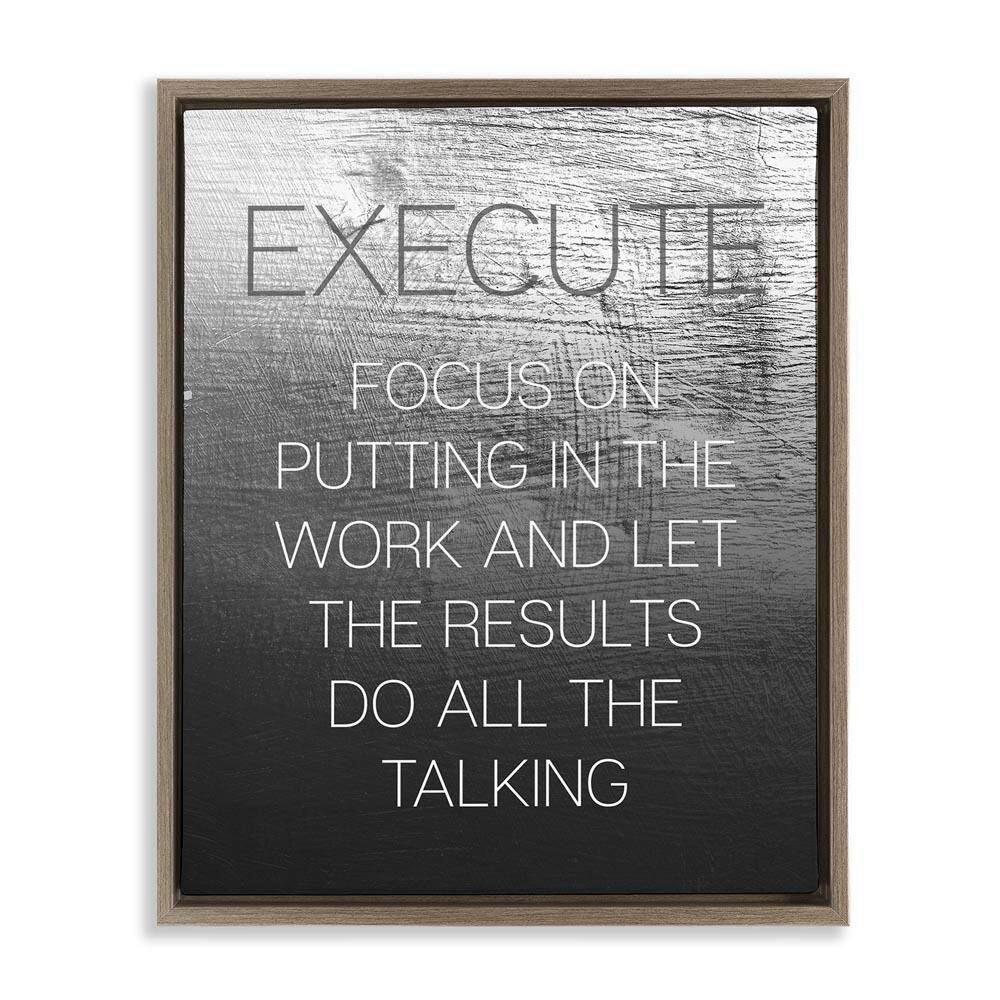 Execute Motivational Definition by Daphne Polselli Brown Floater Frame Typography Graphic Art Print 21 in. x 17 in.