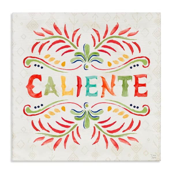 Stupell Industries Caliente with Pattern by Dina June Gallery Wrapped Unframed Typography Graphic Art Print 24 in. x 24 in.