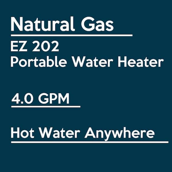 202 4.0 GPM 85,000 BTU Natural Gas Portable Tankless Water Heater 202 4.0 GPM 85,000 BTU Natural Gas Portable Tankless Water Heater
