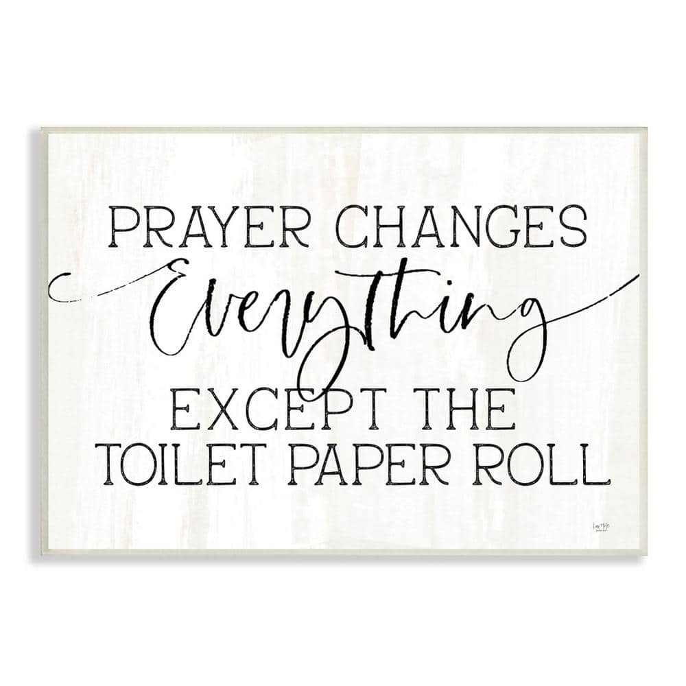 Prayer Changes Everything Funny Bathroom Quote Design By Lux + Me Designs Unframed Typography Art Print 15 in. x 10 in -  The Stupell Home Decor Collection, am-510_wd_10x15