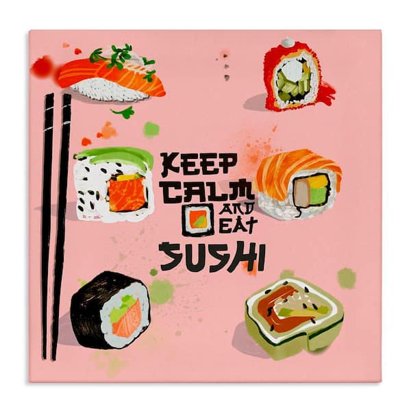Stupell Industries Keep Calm and Eat Sushi by Juliet Rose Philips Unframed Typography Graphic Art Print 24 in. x 4 in.