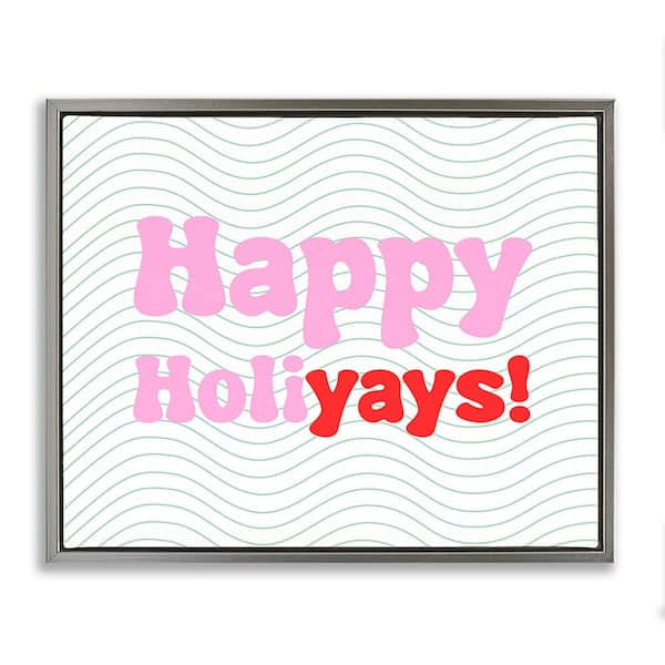 Stupell Industries Happy Holiyays Patterned by Lil' Rue 1-Piece Floater Frame Graphic Print Typography Poster Art Print 21 in. x 17 in.