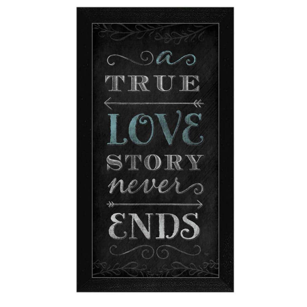 HomeRoots A TRUE Love Story by Unknown 1 Piece Framed Graphic Print  Typography Art Print 20 in. x 11 in. . 2000405463 - The Home Depot
