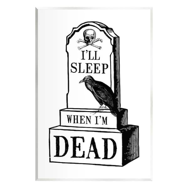 Stupell Industries Sleep When Dead Phrase by Two If by Sea 1-Piece Unframed Graphic Print Animal Poster Art Print 15 in. x 10 in.