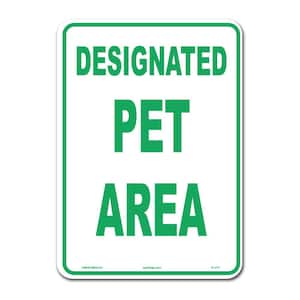 10 in. x 14 in. Designated Pet Area Sign Printed on More Durable Thicker Longer Lasting Styrene Plastic