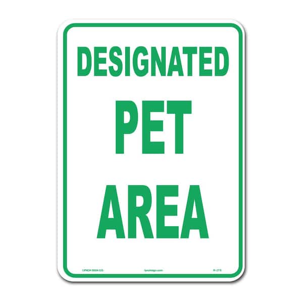 Lynch Sign 10 in. x 14 in. Designated Pet Area Sign Printed on More Durable Thicker Longer Lasting Styrene Plastic
