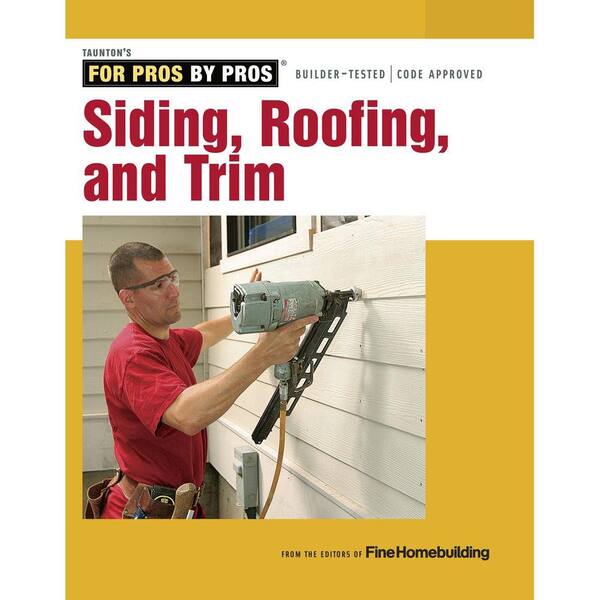 Unbranded Siding, Roofing and Trim: Completely Revised and Updated