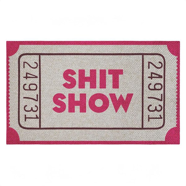 Sh*t Show Ticket Stub Pink 18 in. x 30 in. Polyester Non-Slip Outdoor Door Mat
