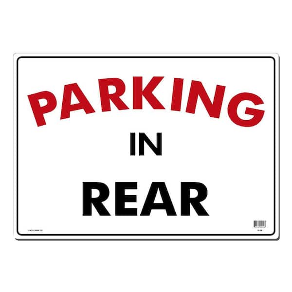 Lynch Sign 20 in. x 14 in. Parking in Rear Sign Printed on More Durable, Thicker, Longer Lasting Styrene Plastic