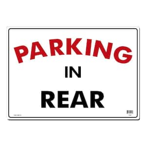 20 in. x 14 in. Parking in Rear Sign Printed on More Durable, Thicker, Longer Lasting Styrene Plastic