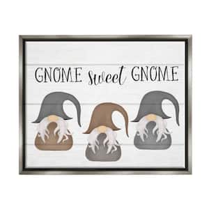 Gnome Sweet Gnome Mythical Garden Elf Pun by Daphne Polselli Floater Frame Typography Wall Art Print 21 in. x 17 in.