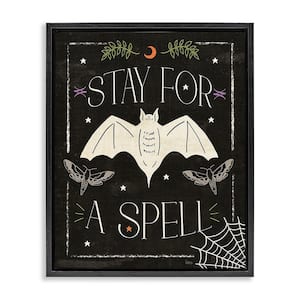 Stay For A Spell Phrase by Veronique Charron 1-Piece Floater Frame Graphic Print Typography Art Print 31 in. x 25 in.