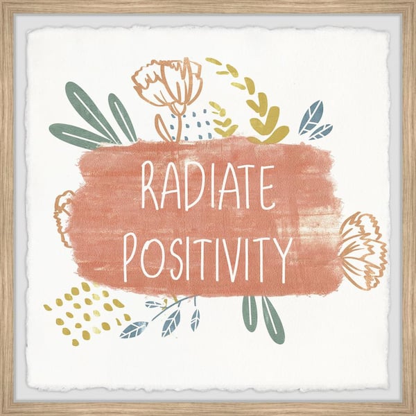 Radiate Positive Energy by Marmont Hill Framed Typography Art Print 24 in.  x 24 in. JULTNE06NFPFL24 - The Home Depot
