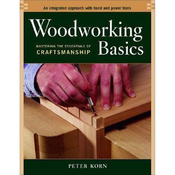 Unbranded Woodworking Basics Book: Mastering the Essentials of Craftsmanship