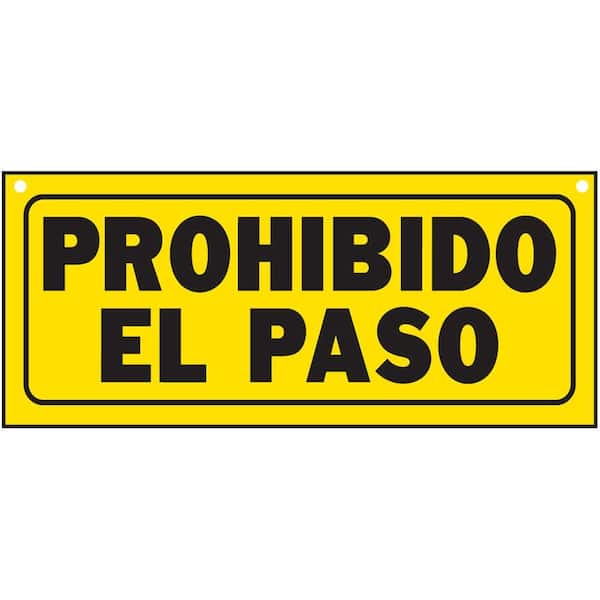Everbilt 6 in. x 14 in. Plastic Prohibido El Paso Sign