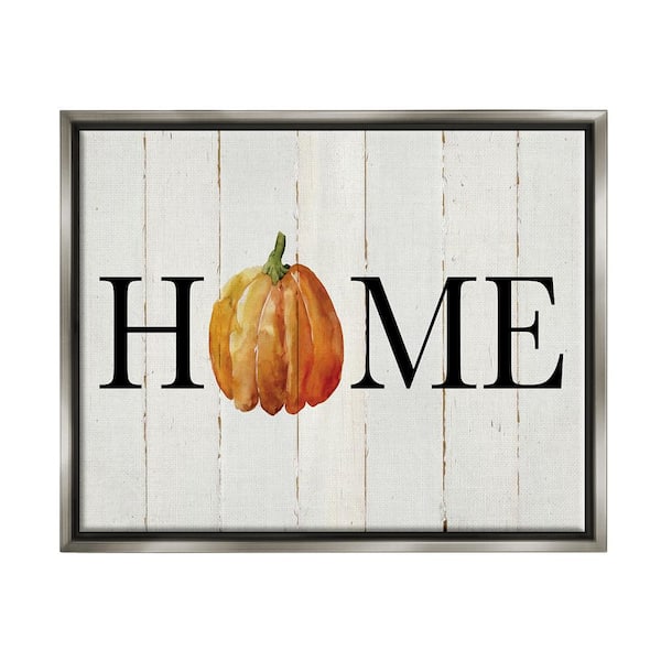 Stupell Industries Rustic Home Pumpkin by Carol Robinson 1 Piece Floater Frame Graphic Print Typography Poster Art Print 31 in. x 25 in.