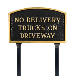 No Delivery Trucks on Driveway Standard Arch Statement Plaque with 17.5 in. Lawn Stakes-Black/Gold