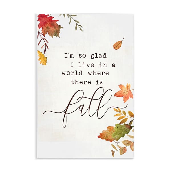 Stupell Industries A World With Fall by Mollie B 1-Piece Unframed Graphic Print Nature Poster Art Print 19 in. x 13 in.